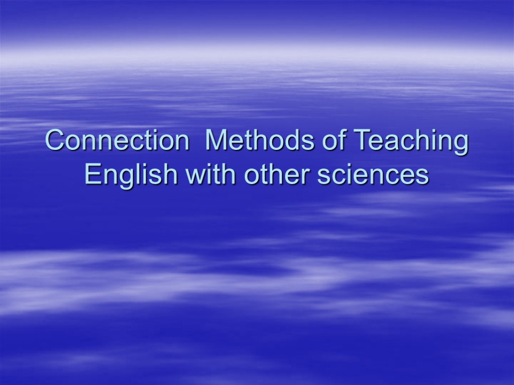 Connection Methods of Teaching English with other sciences
